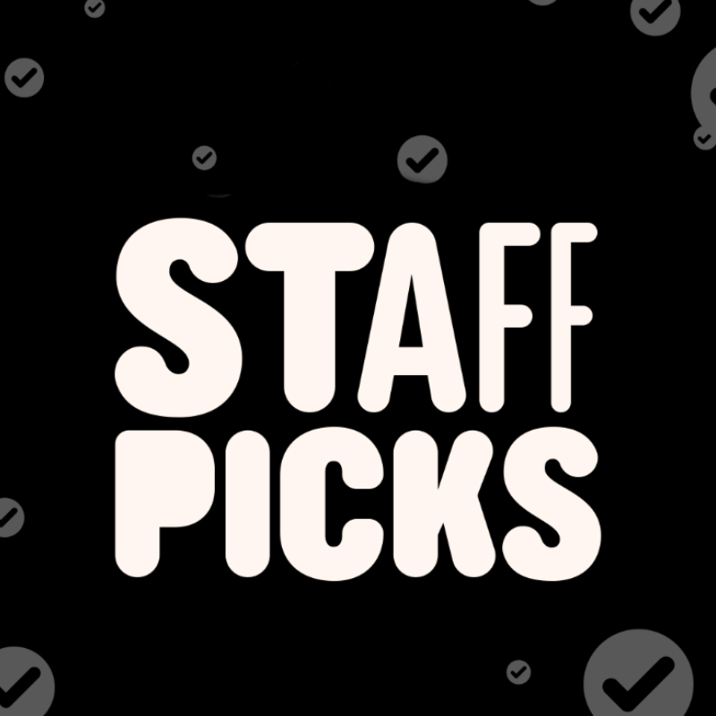 STAFF PICKS